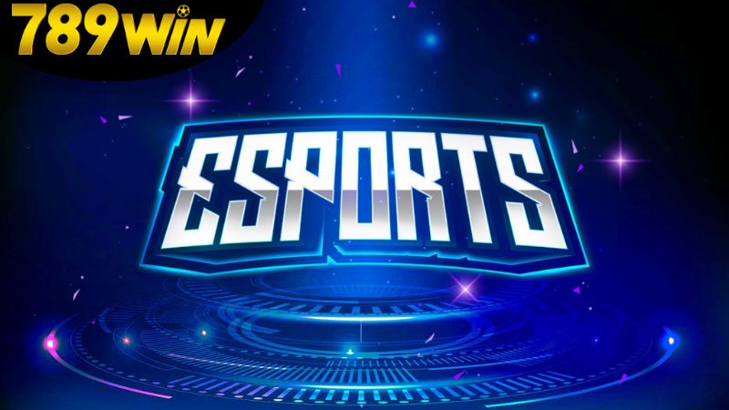 Cược Esports 789win – Soi kèo game hot, đặt cược dễ dàng 2 cac-tro-choi-esports-pho-bien-tai-789win